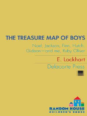 [Ruby Oliver 03] • The Treasure Map of Boys · Noel, Jackson, Finn, Hutch, Gideon--and Me, Ruby Oliver